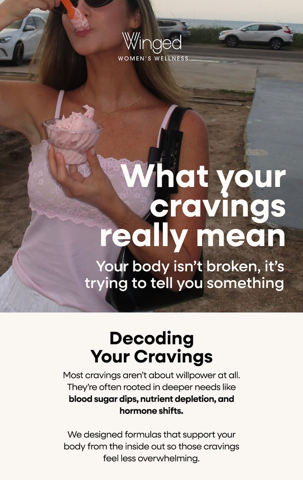 What your cravings really mean | Your body isn’t broken, it’s trying to tell you something | Decoding your Cravings | Most cravings aren’t about willpower at all. They’re often rooted in deeper needs like blood sugar dips, nutrient depletion, and hormone shifts. We designed formulas that support your body from the inside out so those cravings feel less overwhelming.