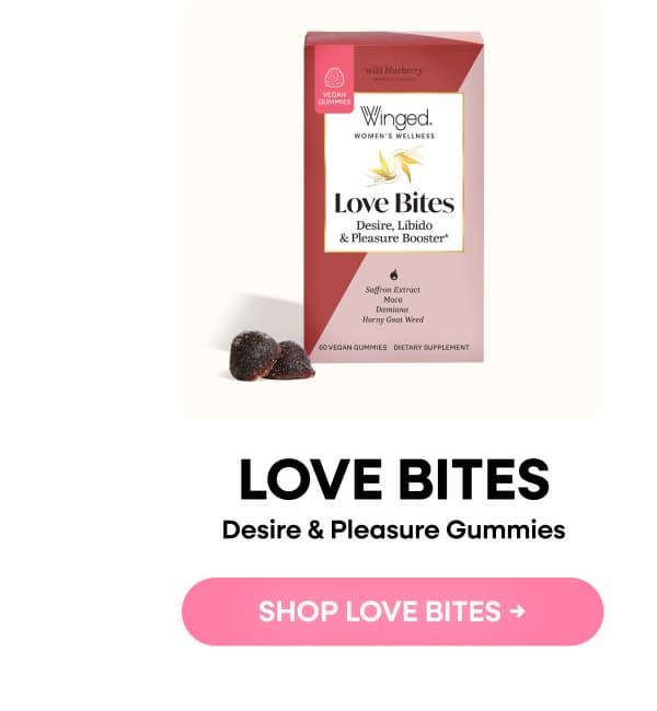 LOVE BITES | Desire & Pleasure Gummies | SHOP LOVE BITES → 