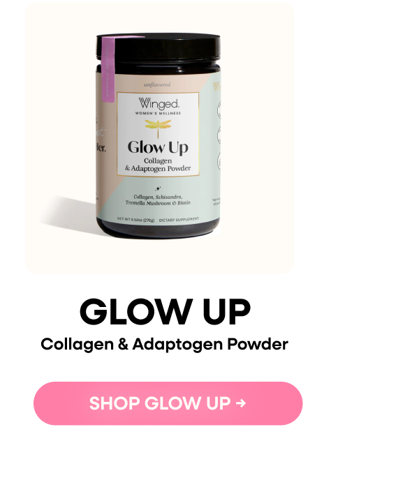 GLOW UP | Collagen & Adaptogen Powder | SHOP GLOW UP →