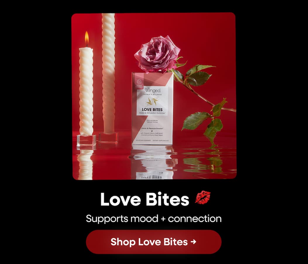 Love Bites 💋 Supports mood + connection. Shop Love Bites →