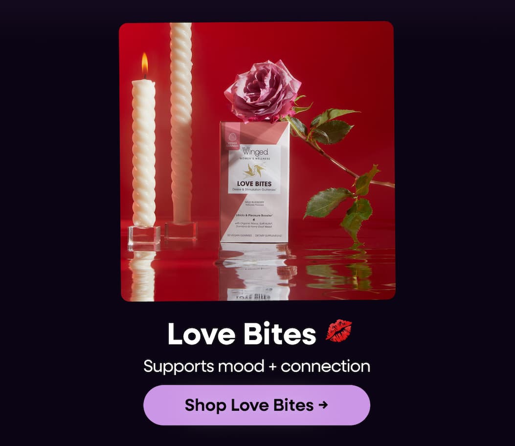 Love Bites 💋 Supports mood + connection. Shop Love Bites →