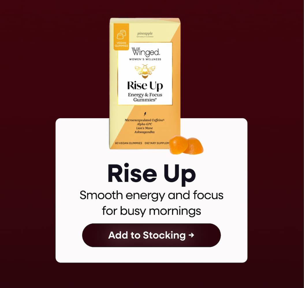 Rise Up. Smooth Energy And Focus For Busy Mornings. Add To Stocking →