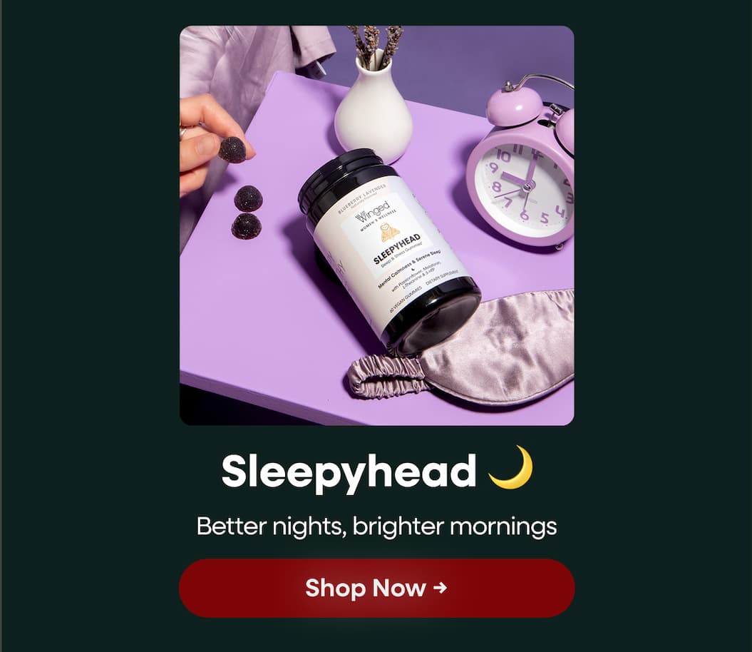 Sleepyhead 🌙 Better nights, brighter mornings. Shop Now →
