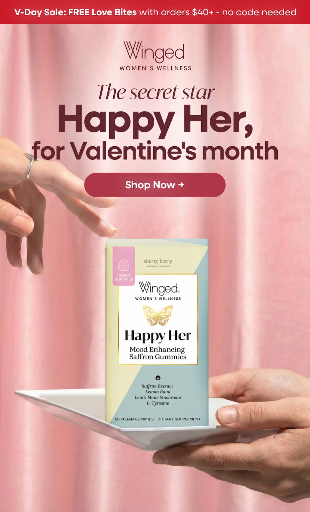 V-Day Sale: Free Love Bites With Orders $40+ - No Code Needed. The Secret Star Happy Her, For Valentine's Month. Shop Now →