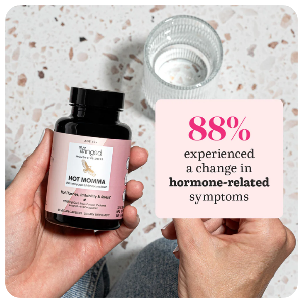 88% experienced a change in hormone-related symptoms.