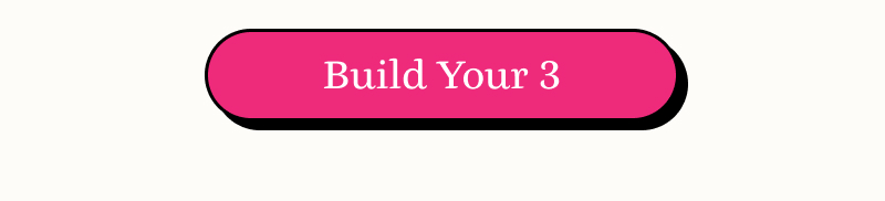 Build your 3 