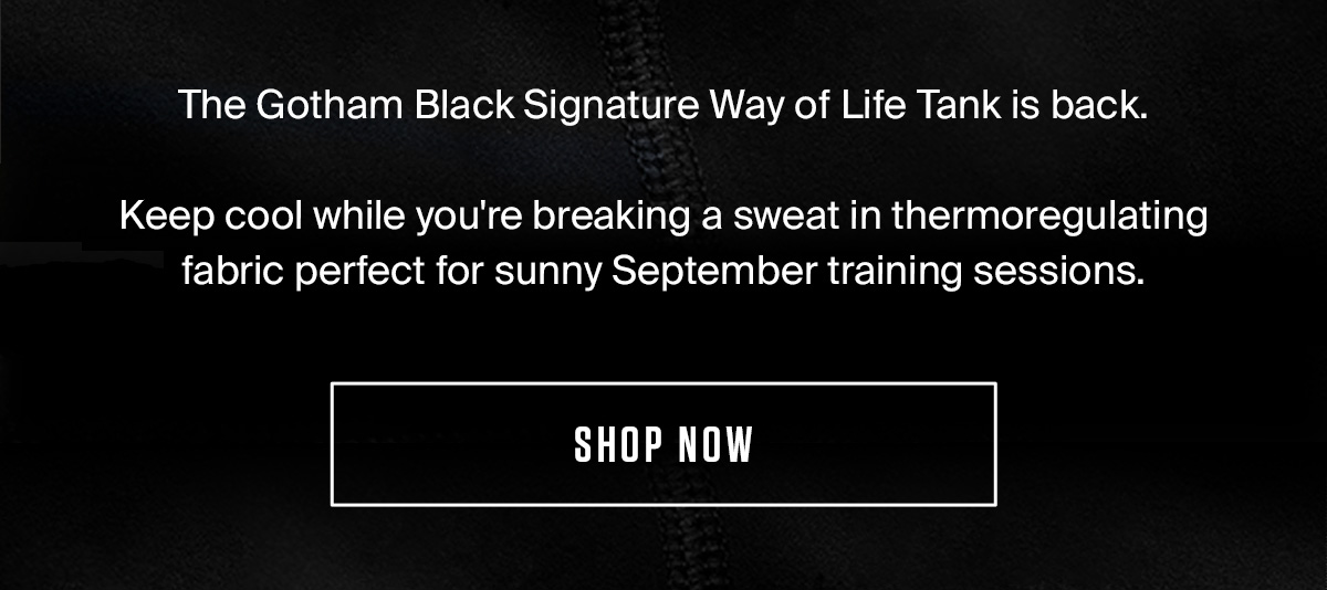 GOTHAM BLACK | SIGNATURE WAY OF LIFE TANK