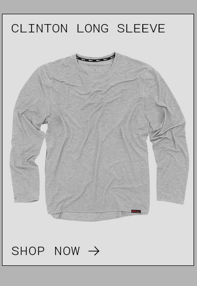 CLINTON LONG SLEEVE | SHOP NOW