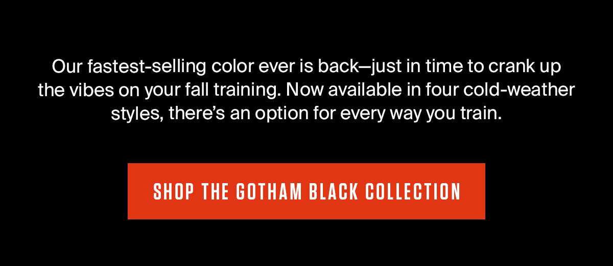 NEW FOR FALL | GOTHAM BLACK