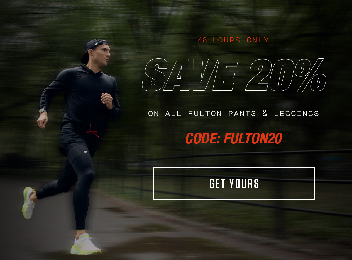 SAVE 20% ON ALL FULTONS | ENDS TONIGHT