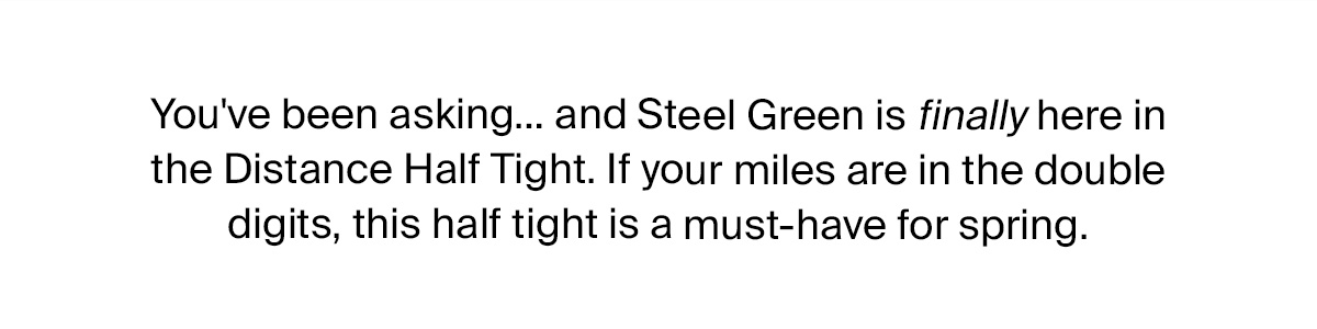STEEL GREEN | DISTANCE HALF TIGHT 