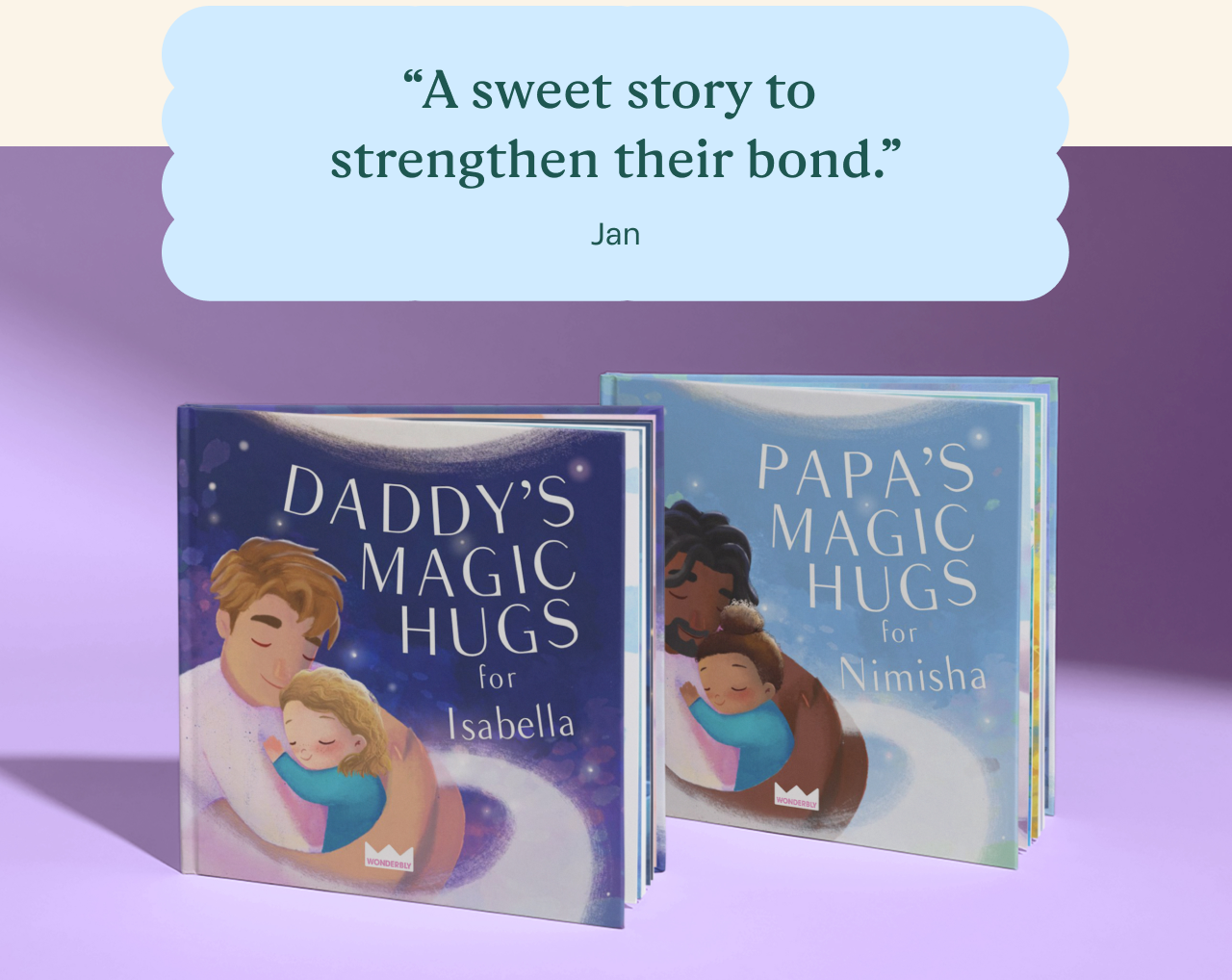 "A sweet story to strengthen their bond" Jan