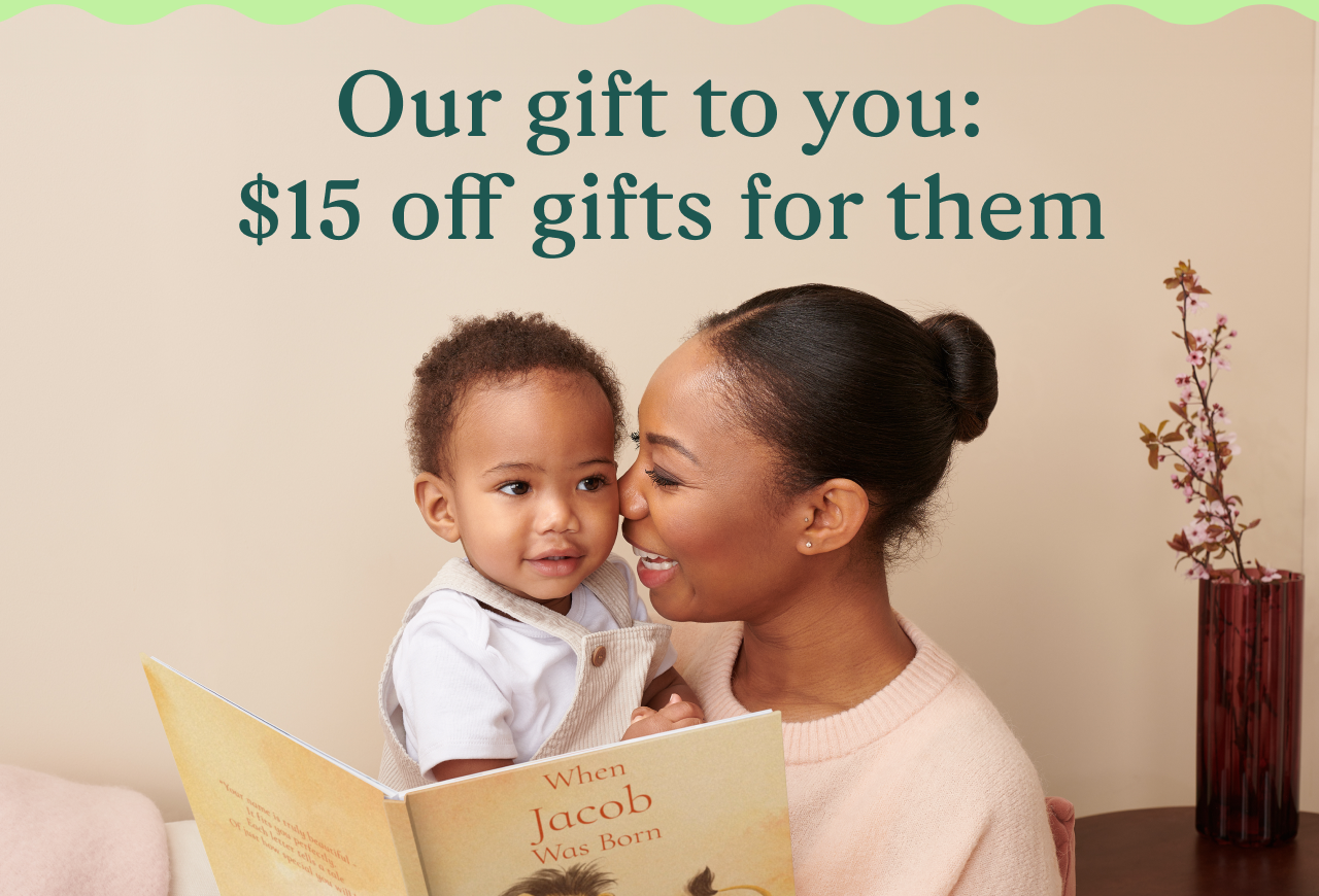 Our gift to you: $15 off gifts for them