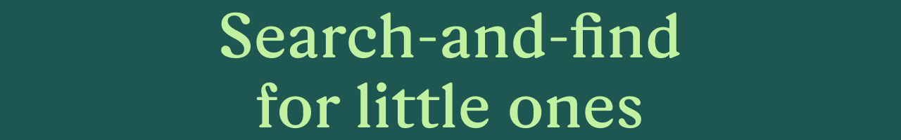 Search-and-find for little ones