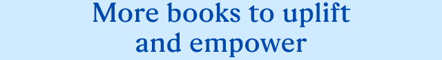 More books to uplift and empower