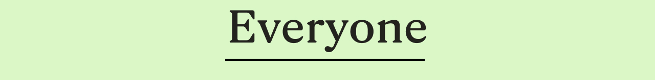 Everyone