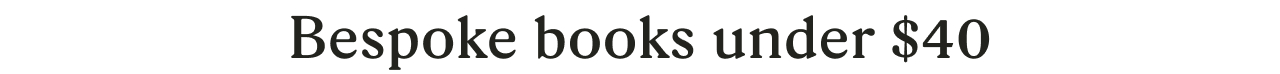 Bespoke books under $40
