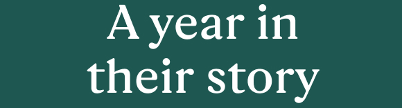 A year in their story
