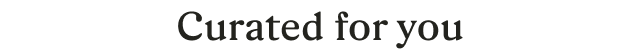 Curated for you
