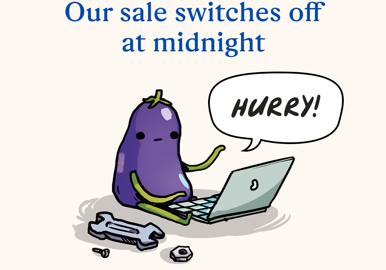 Our sale switches off at midnight