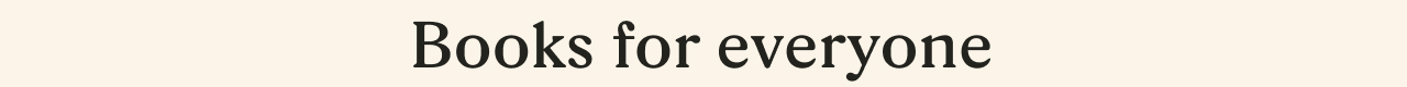 Books for everyone else