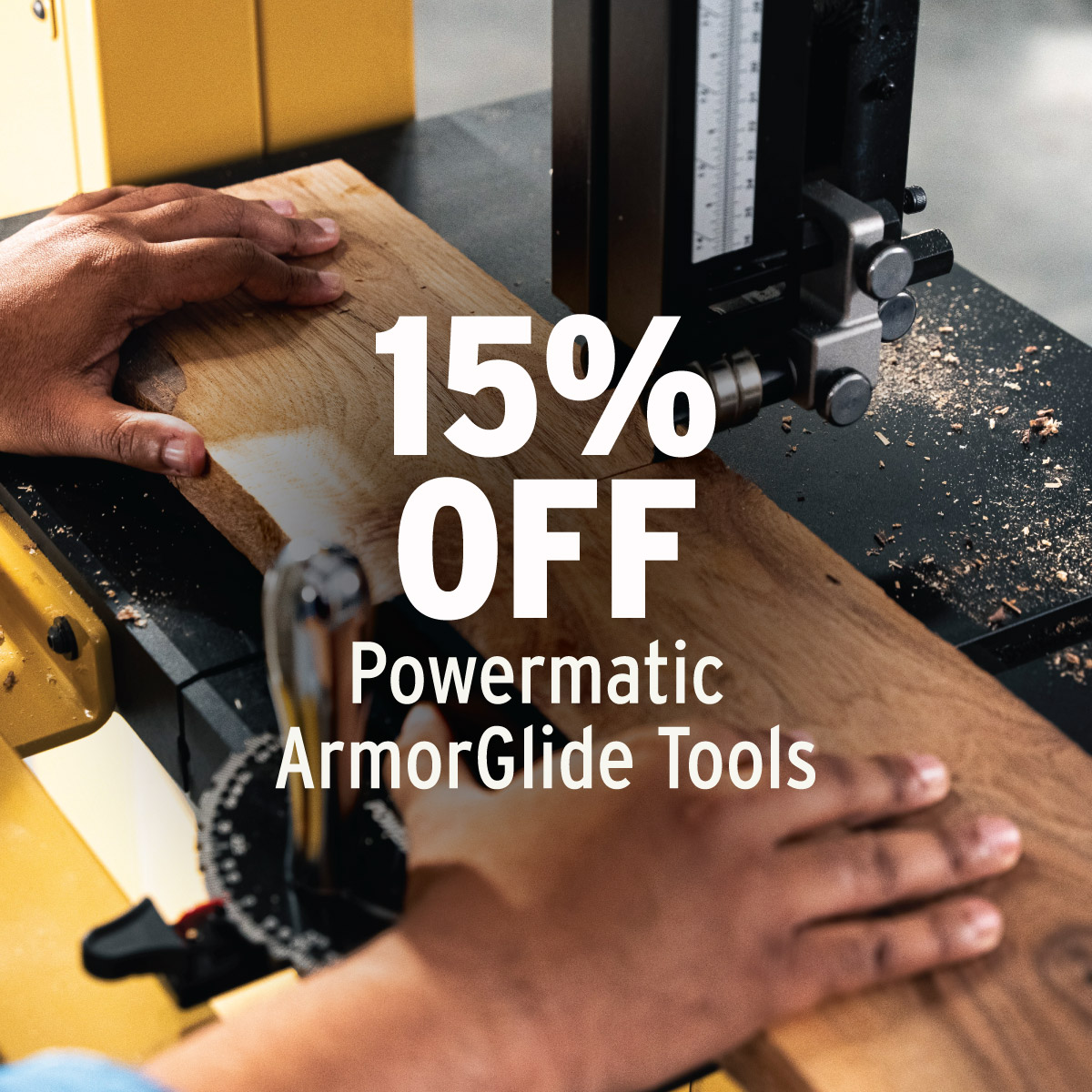 15% Off Powermatic ArmorGlide Tools