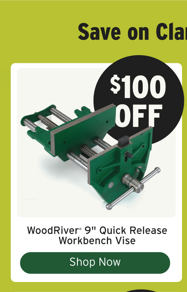 $100 Off WoodRiver Quick Release Workbench Vise