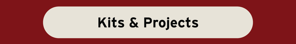 Kits & Projects