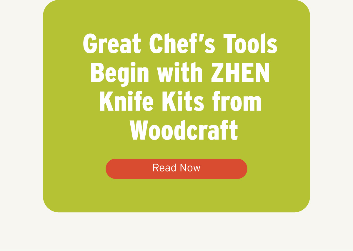 Article - ZHEN Knife Kits from Woodcraft