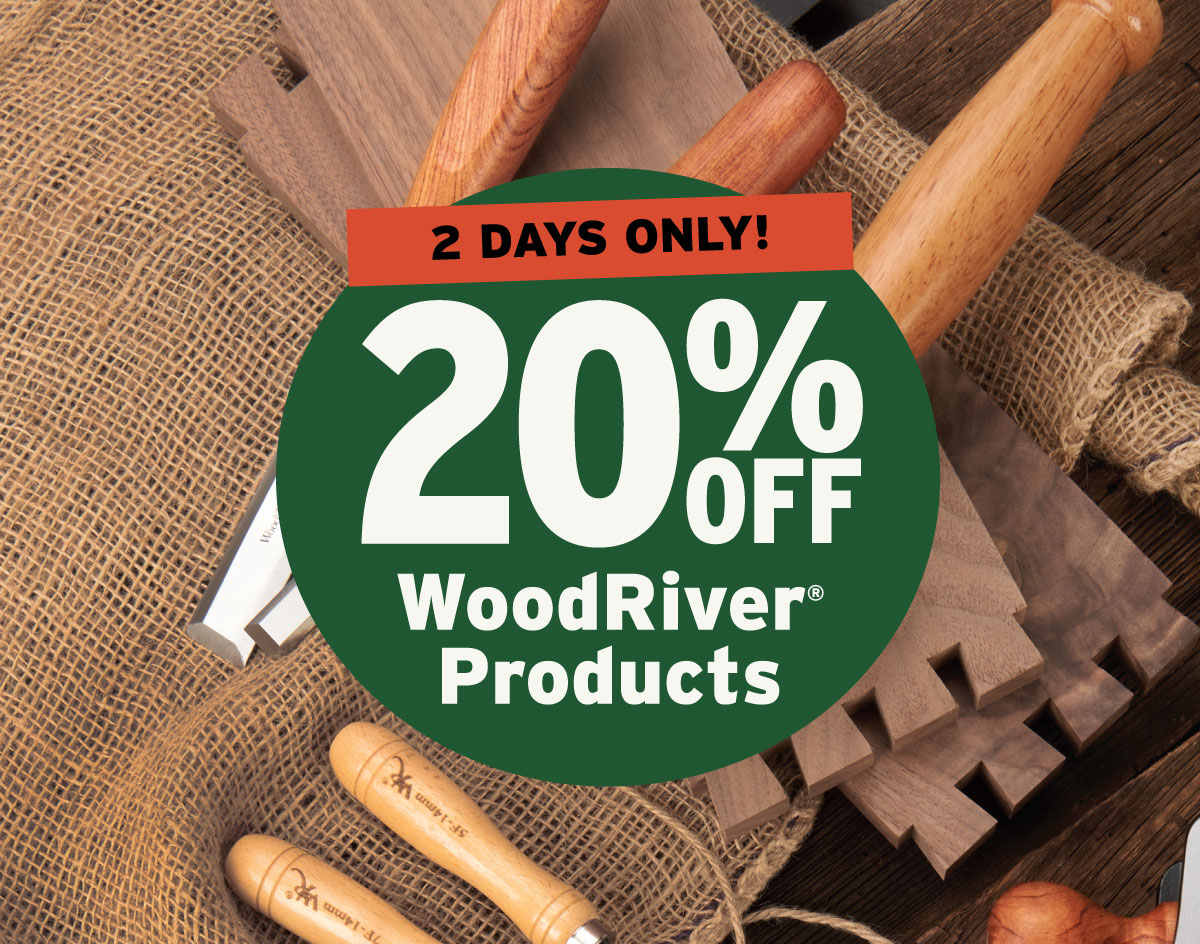 20% Off All WoodRiver Products
