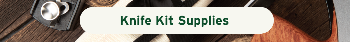 Knife Kits & Supplies