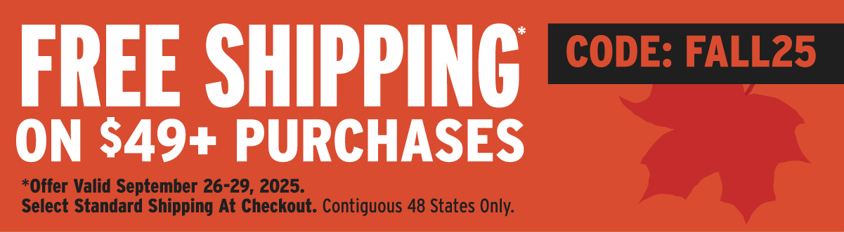 Free Shipping On $49+ Purchases With Code: FALL25