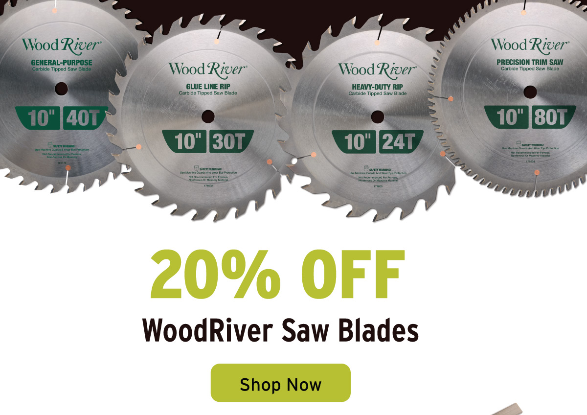 20% Off WoodRiver Saw Blades