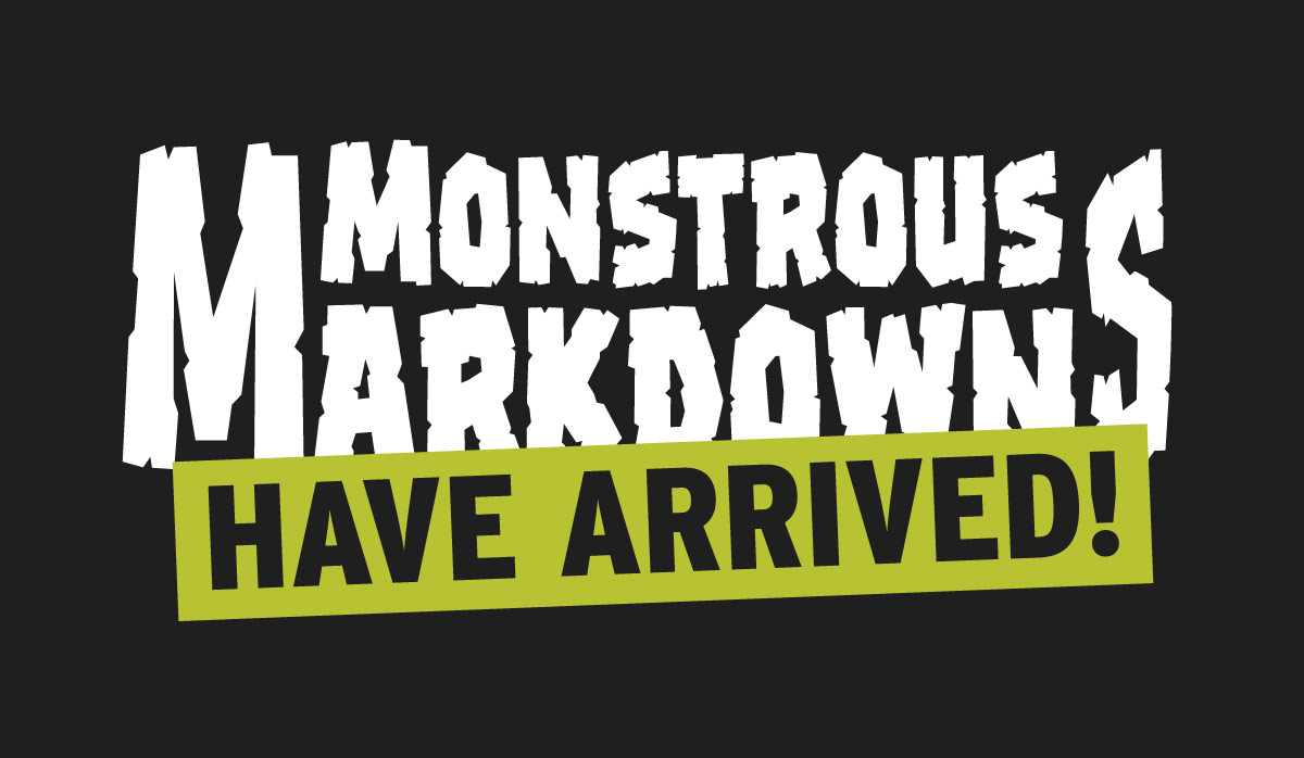 Monstrous Markdowns - Shop All Sale