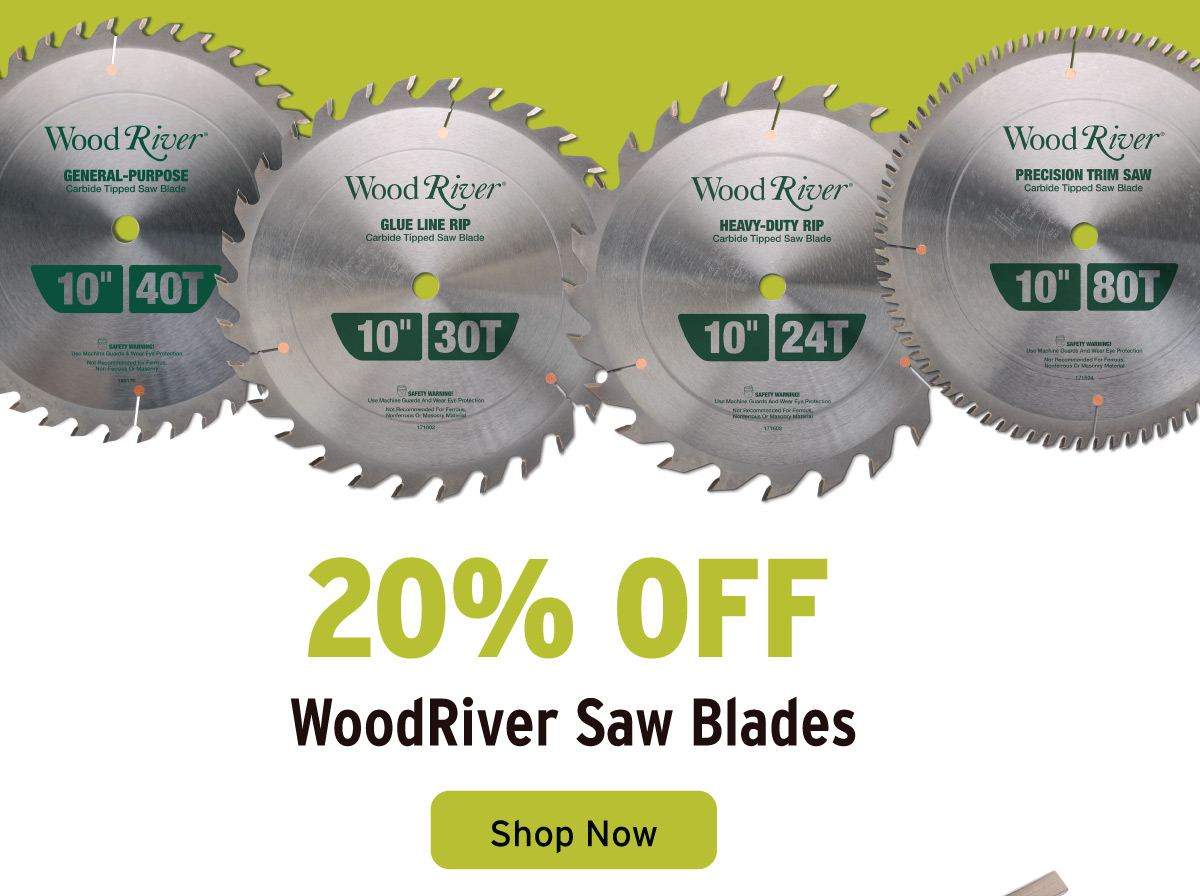 20% Off WoodRiver Saw Blades