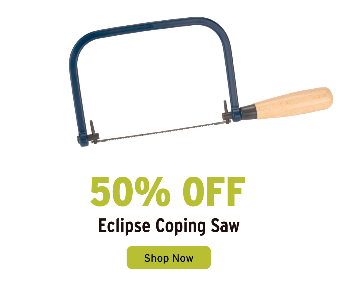 50% Off Eclipse Coping Saw