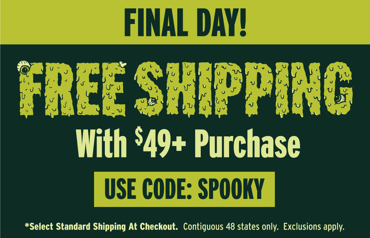 Final Day To Get Free Shipping On Your $49 Purchase