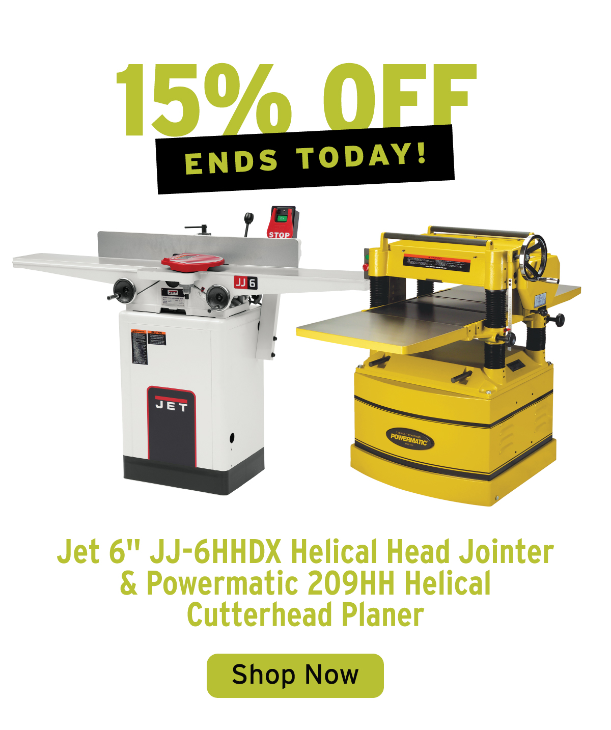 15% Off Select Jet & Powermatic Ends Today