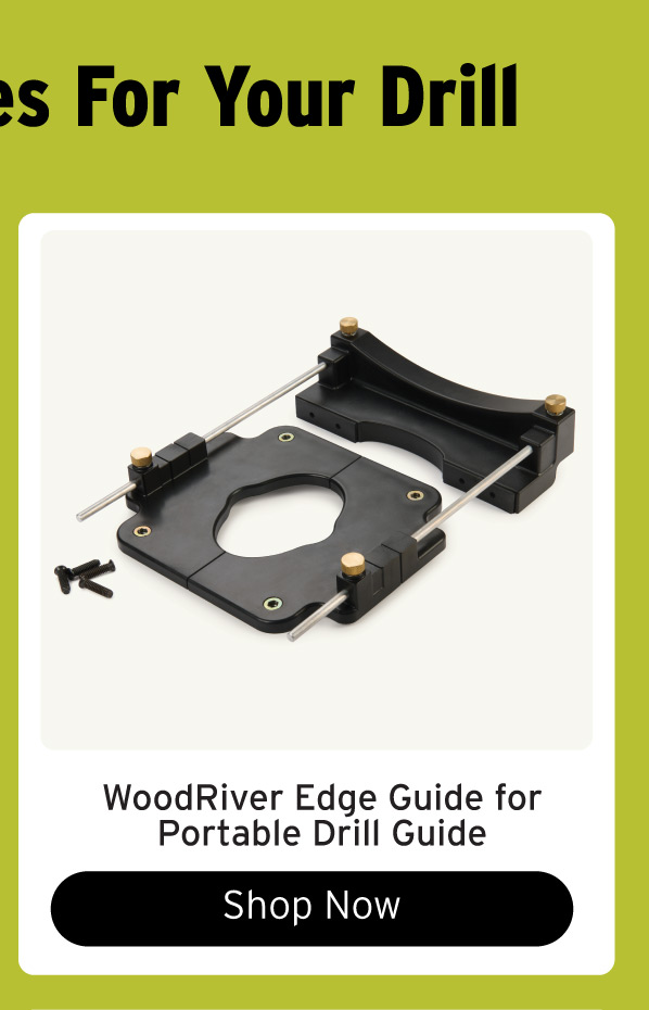 New WoodRiver Edge Guide for Portable Drill Guide