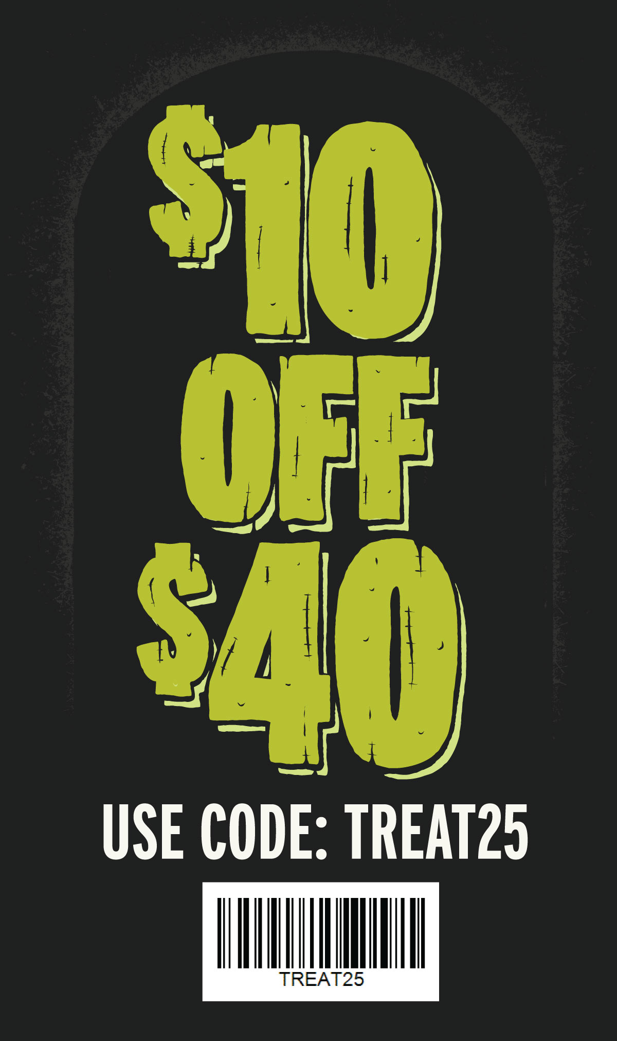 $10 Off $40 Purchase With Code: TREAT25