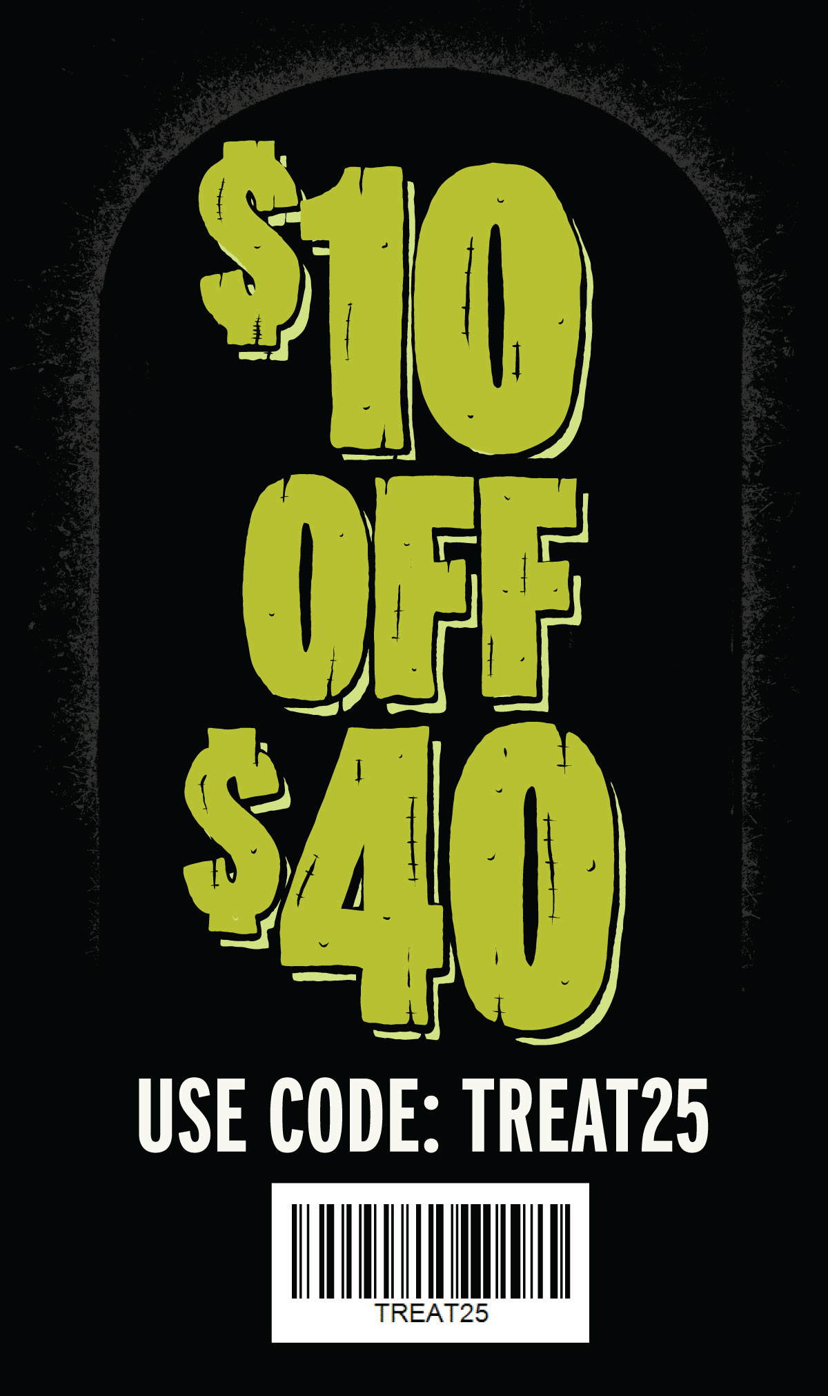 $10 Off $40 Purchase With Code: TREAT25
