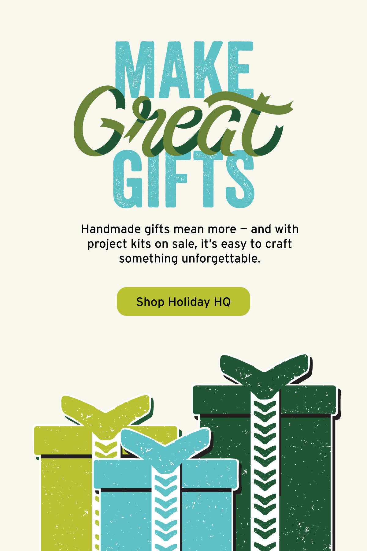 Make Great Gifts - Shop Holiday HQ