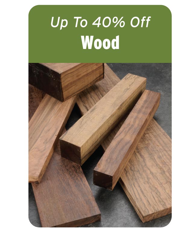 Up to 40% Off Wood