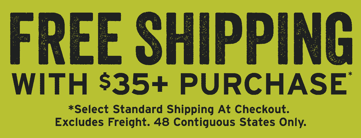 Free Shipping With Your $35+ Purchase