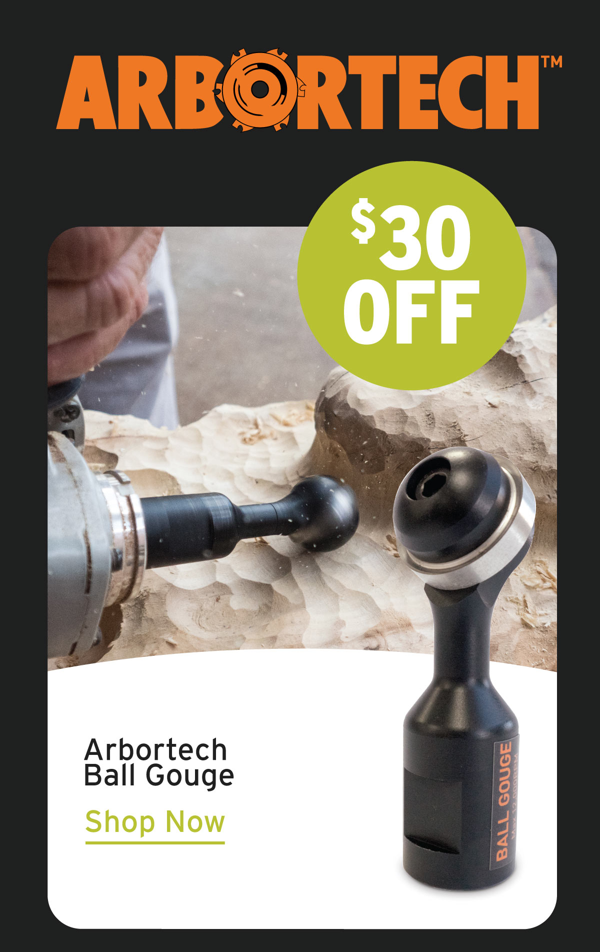 $30 Off Arbortech Ball Gouge