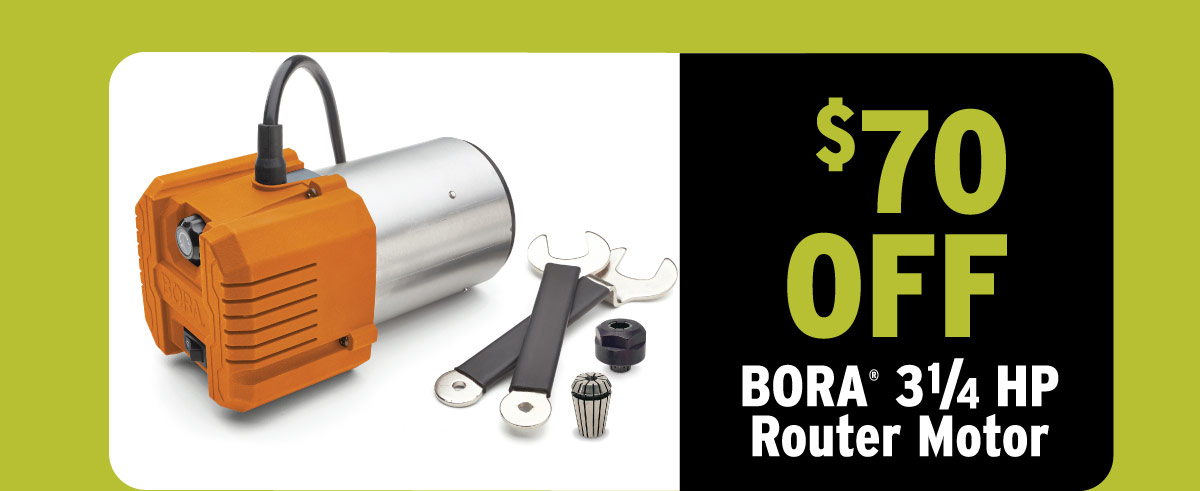 $70 Off Bora Router Motor
