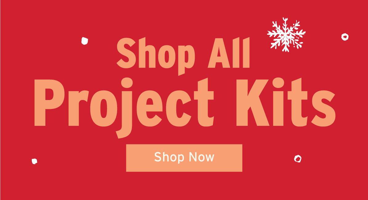 Shop All Project Kits