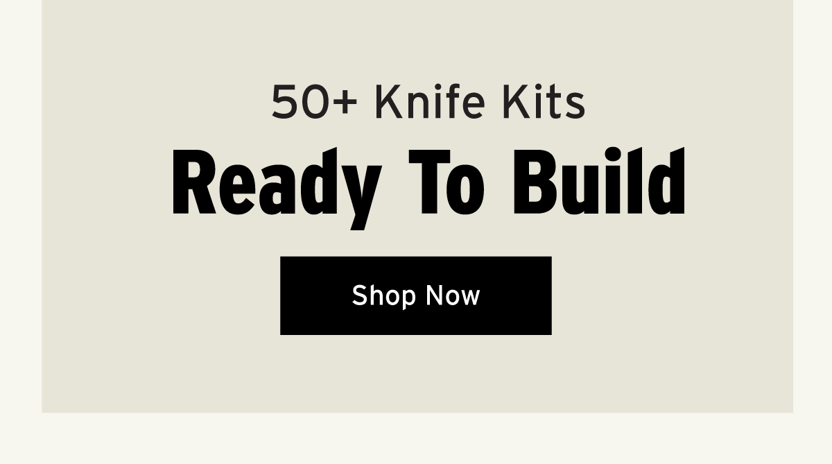 Shop All Knife Kits