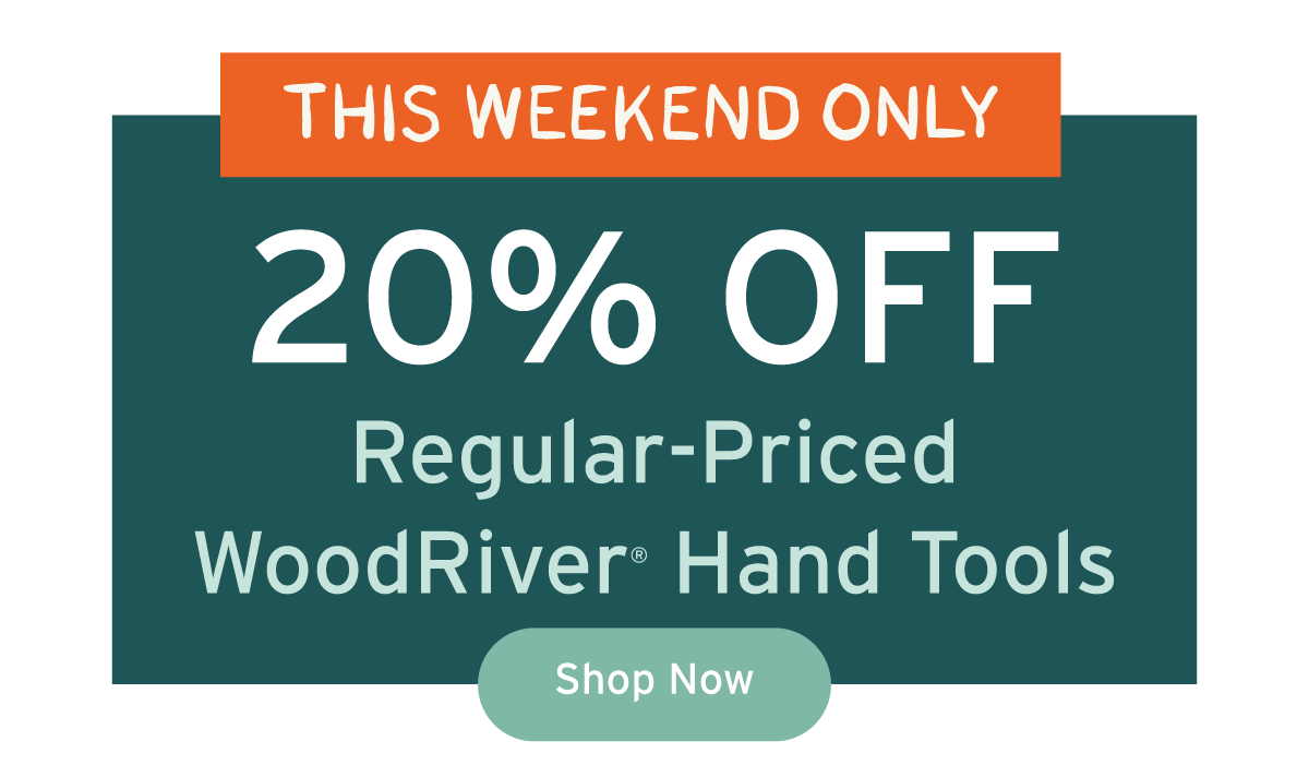 20% Off WoodRiver Hand Tools