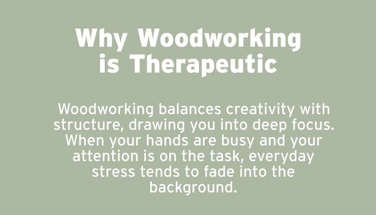 Why Woodworking Is Therapeutic